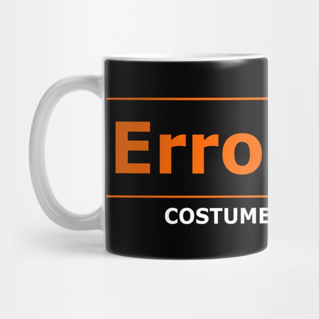 Error 404 Costume Not Found "funny Halloween costume" by The_Dictionary